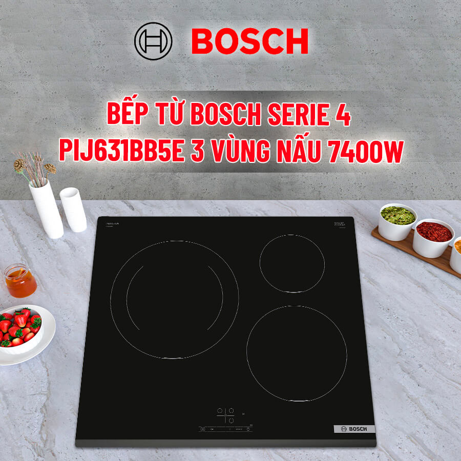 BẾP TỪ BOSCH PIJ631BB5E SERI 4 VỚI 3 VÙNG NẤU 7400W-002