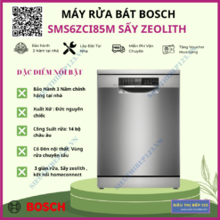 MÁY RỬA BÁT BOSCH SMS6ZCI85M SERIE 6 SẤY ZEOLITH