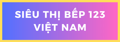 Siêu Thị Bếp 123 Việt Nam